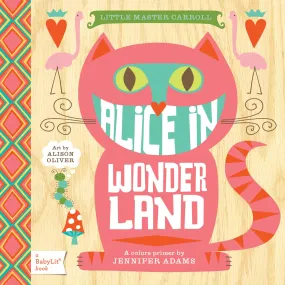 Alice in Wonderland: A BabyLit® Places Primer